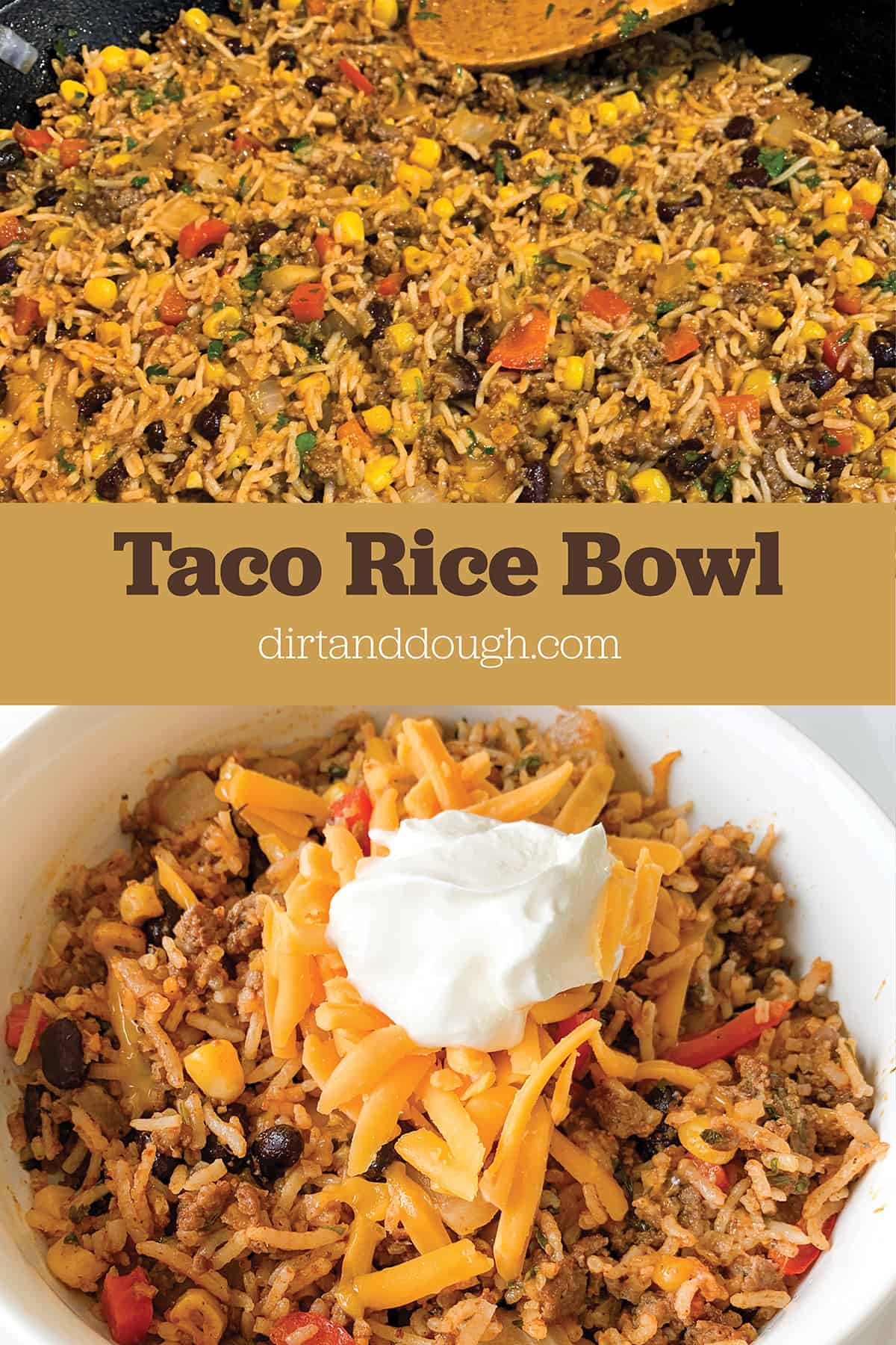 Taco Rice Bowl - Dirt and Dough Made From Scratch Recipes